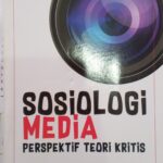 SOSIOLOGI MEDIA: PERSPEKTIF TEORI KRITIS