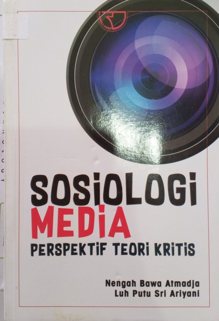 SOSIOLOGI MEDIA: PERSPEKTIF TEORI KRITIS