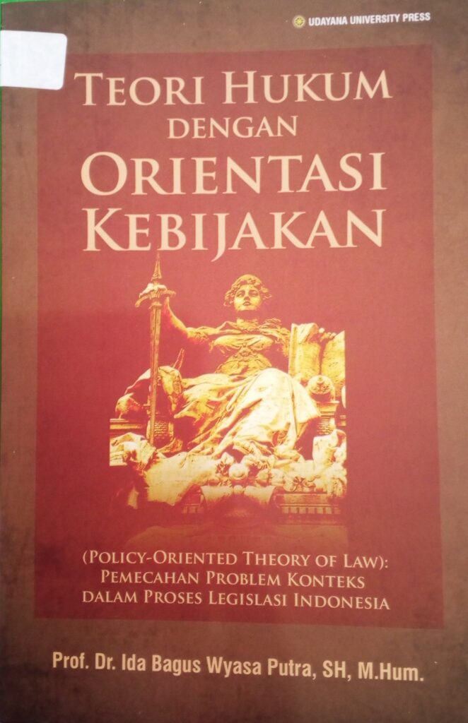 TEORI HUKUM DENGAN ORIENTASI KEBIJAKAN