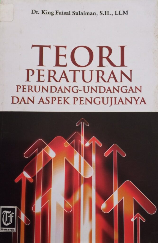 TEORI PERATURAN PERUNDANG-UNDANGAN DAN ASPEK PENGUJIANYA