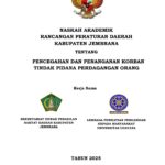 NASKAH AKADEMIK – RANCANGAN PERATURAN DAERAH KABUPATEN JEMBRANA TENTANG PENCEGAHAN DAN PENANGANAN KORBAN TINDAK PIDANA PERDAGANGAN ORANG