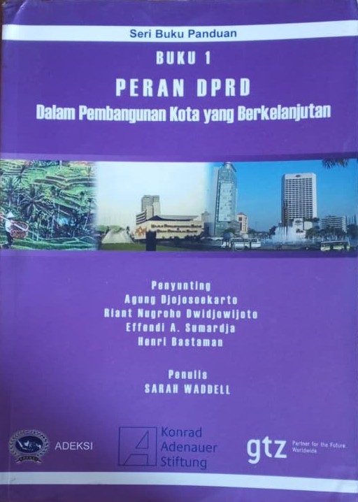 PERAN DPRD DALAM PEMBANGUNAN KOTA YANG BERKELANJUTAN – BUKU 1