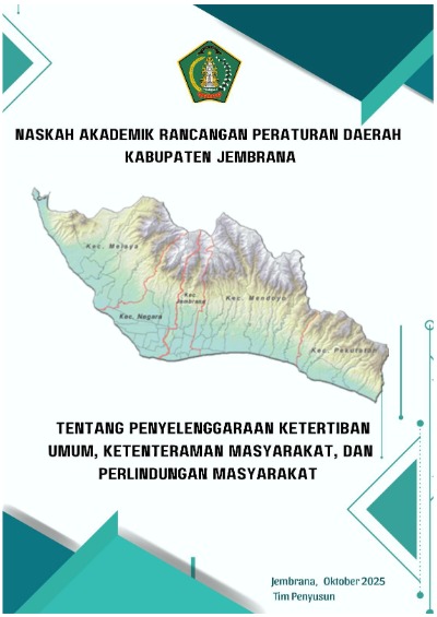 Naskah Akademik – Rancangan Peraturan Daerah Kabupaten Jembrana tentang Penyelenggaraan Ketertiban Umum dan Ketenteraman Masyarakat serta Pelindungan Masyarakat